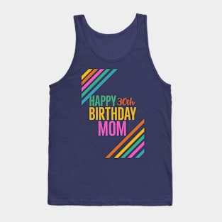 Birthday mom 30th Tank Top